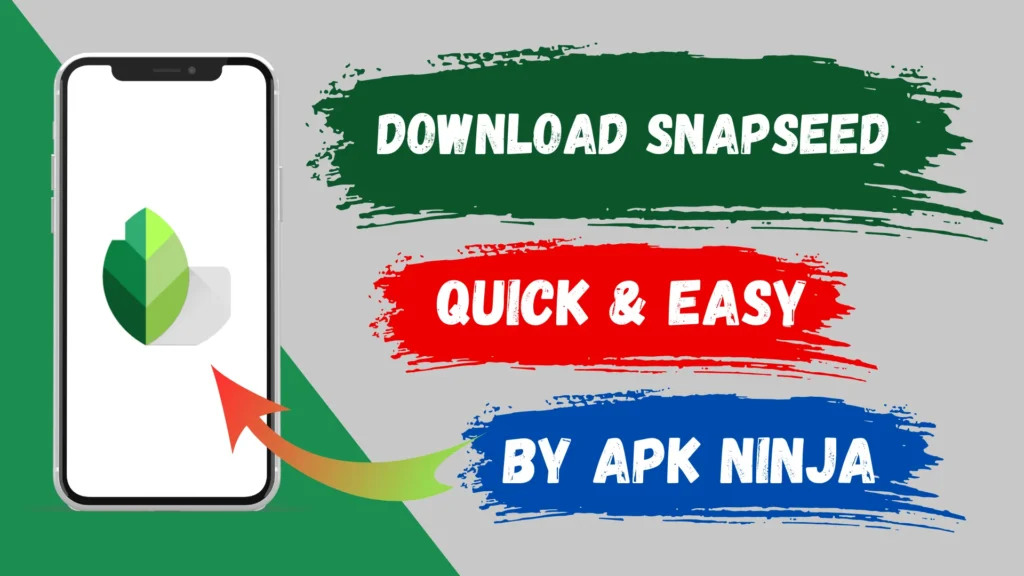 Snapseed Apk Download for Andriod Latest Version 2.22.0.633363672 2 Snapseed app icon with a download button and APK Ninja branding for fast installation.