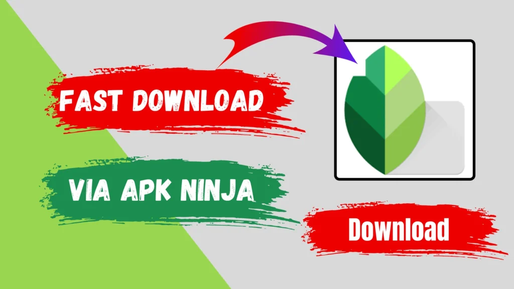 Snapseed Apk Download for Andriod Latest Version 2.22.0.633363672 6 Snapseed APK logo with a fast download button and APK Ninja branding.